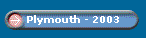 Plymouth - 2003