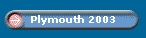 Plymouth 2003